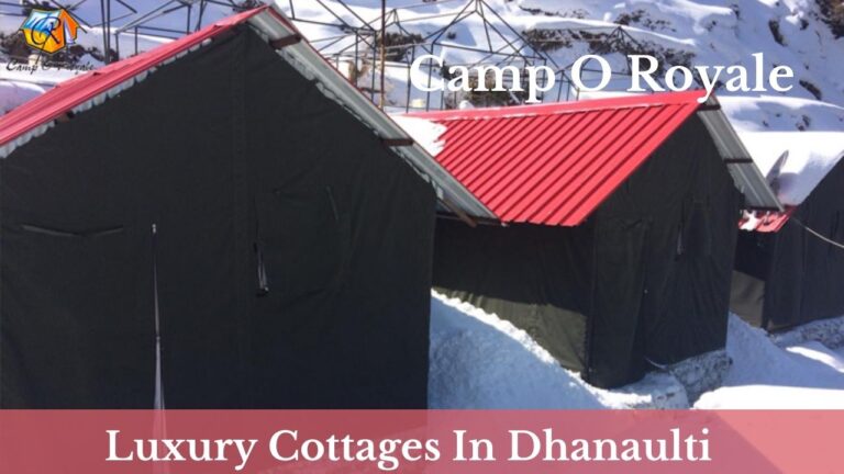 Luxury Cottages In Dhanaulti | Camp O Royale